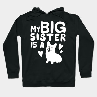 My Big Sister Dog is a Corgi! Hoodie